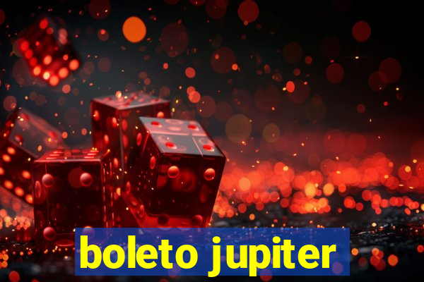 boleto jupiter