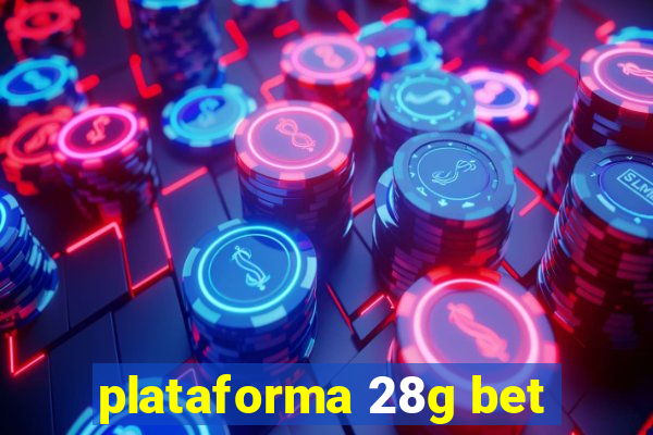 plataforma 28g bet