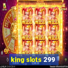 king slots 299