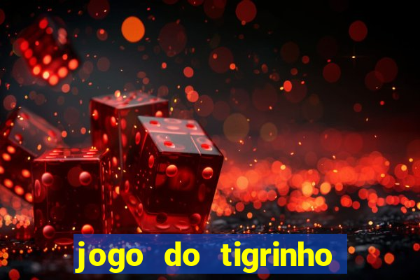 jogo do tigrinho falso para brincar