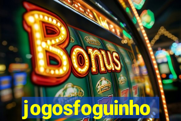 jogosfoguinho