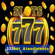 333bet Atendimento ao Cliente