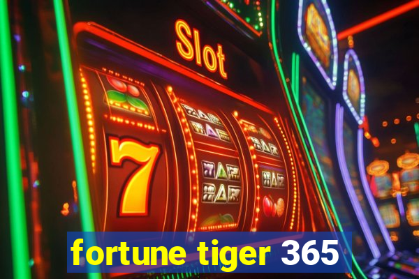 fortune tiger 365