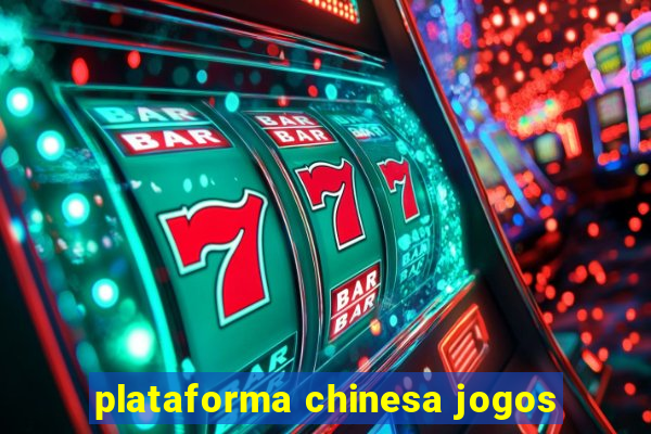 plataforma chinesa jogos