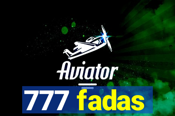 777 fadas