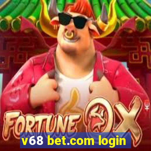 v68 bet.com login