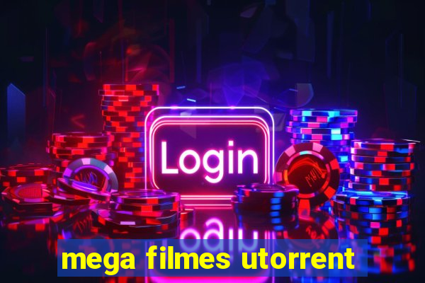 mega filmes utorrent