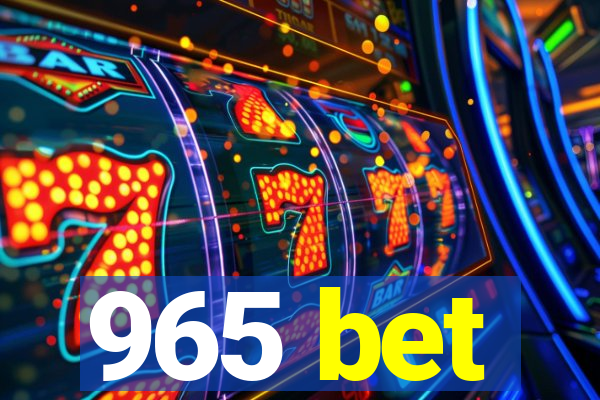 965 bet