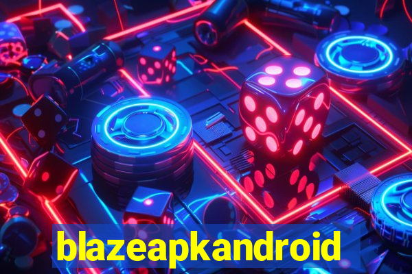 blazeapkandroid