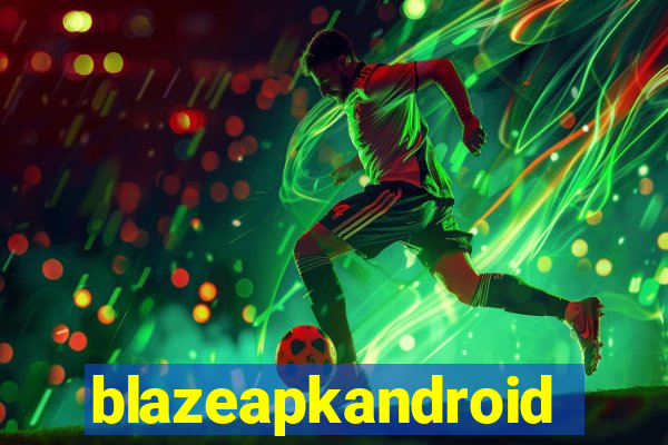 blazeapkandroid