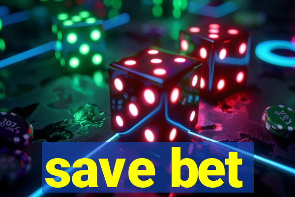 save bet