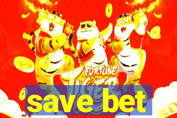 save bet