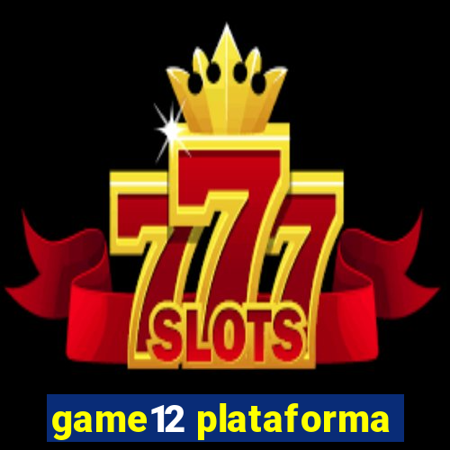 game12 plataforma