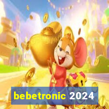 bebetronic 2024