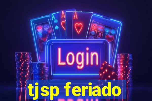 tjsp feriado