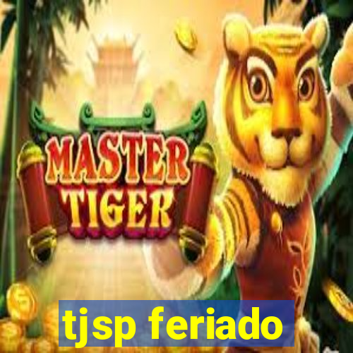 tjsp feriado