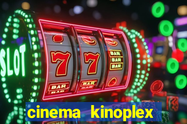 cinema kinoplex norte shopping