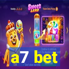 a7 bet