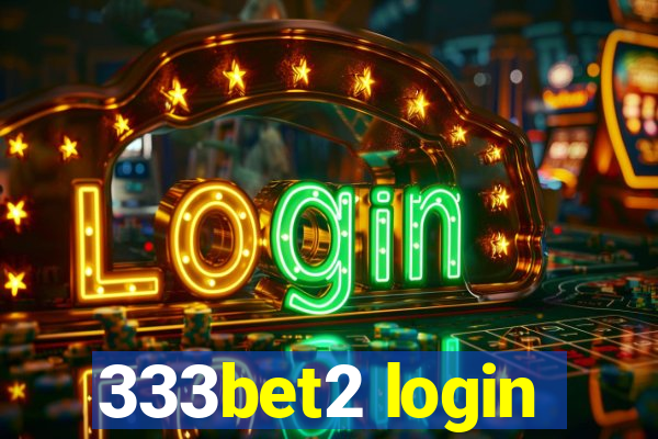 333bet2 login