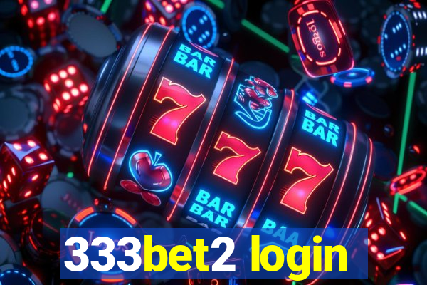 333bet2 login