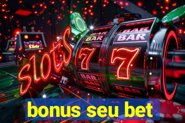 bonus seu bet