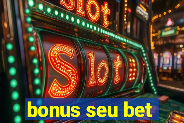 bonus seu bet