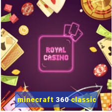 minecraft 360 classic