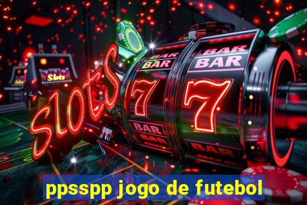 ppsspp jogo de futebol