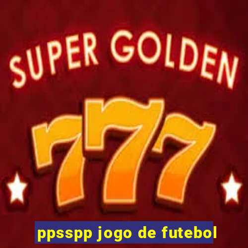 ppsspp jogo de futebol