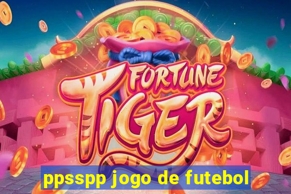 ppsspp jogo de futebol