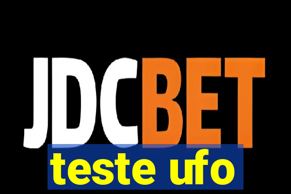 teste ufo