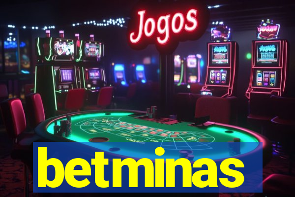 betminas