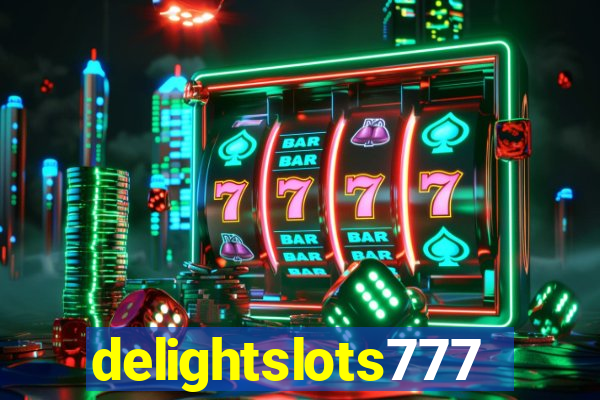 delightslots777