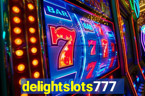 delightslots777