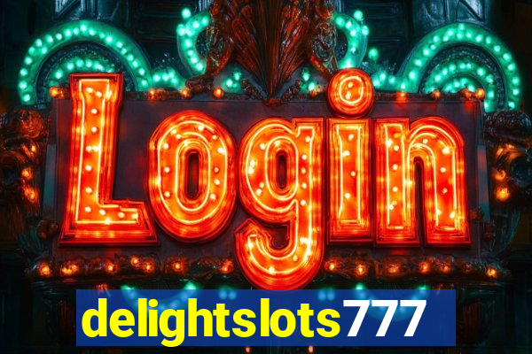 delightslots777