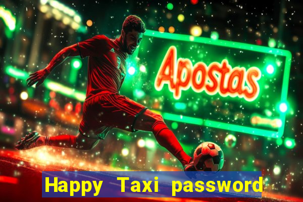 Happy Taxi password road 96 road 96 senha do cofre