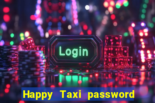 Happy Taxi password road 96 road 96 senha do cofre