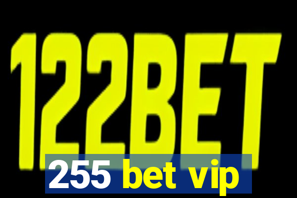 255 bet vip