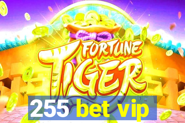 255 bet vip