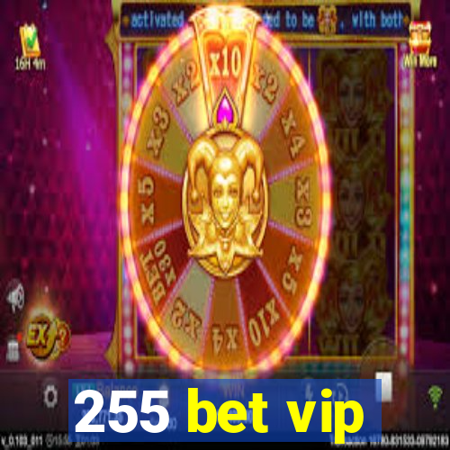 255 bet vip