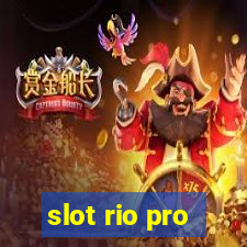 slot rio pro