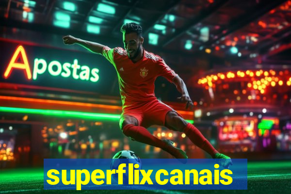 superflixcanais