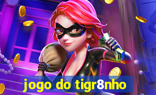 jogo do tigr8nho