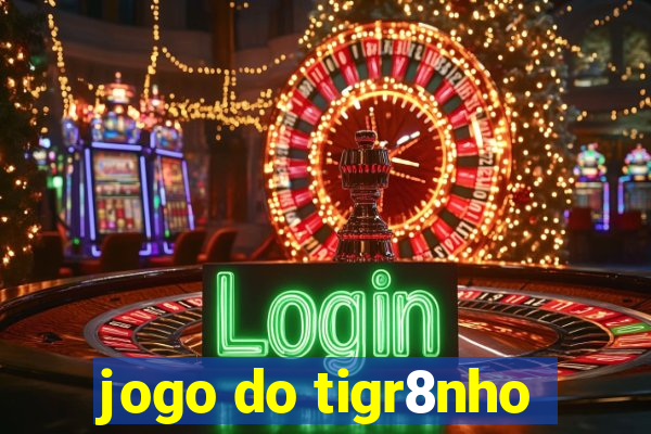 jogo do tigr8nho