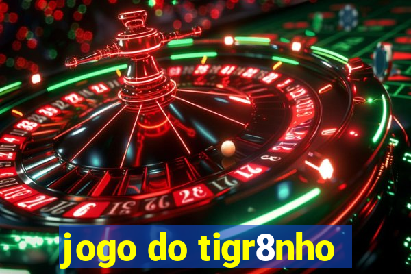 jogo do tigr8nho