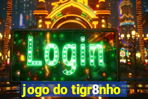 jogo do tigr8nho