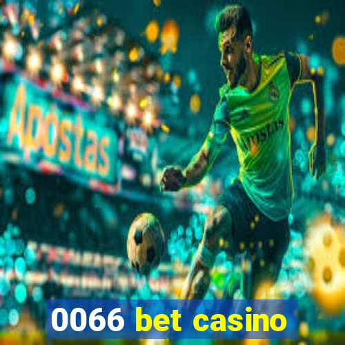 0066 bet casino