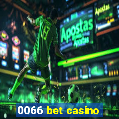 0066 bet casino