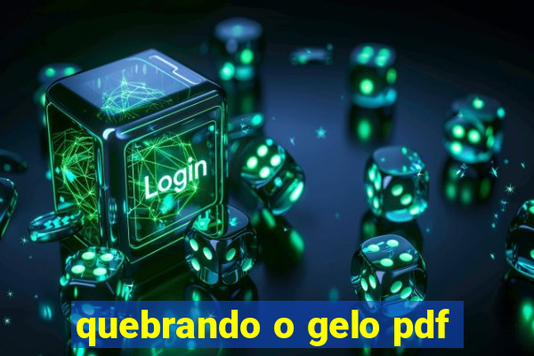 quebrando o gelo pdf