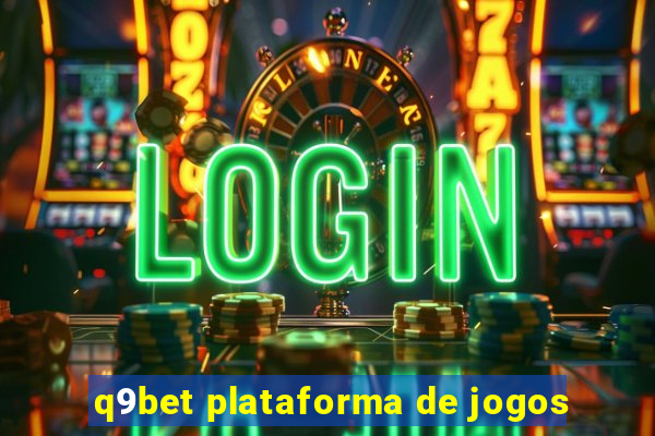 q9bet plataforma de jogos